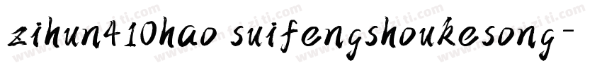 zihun410hao suifengshoukesong字体转换